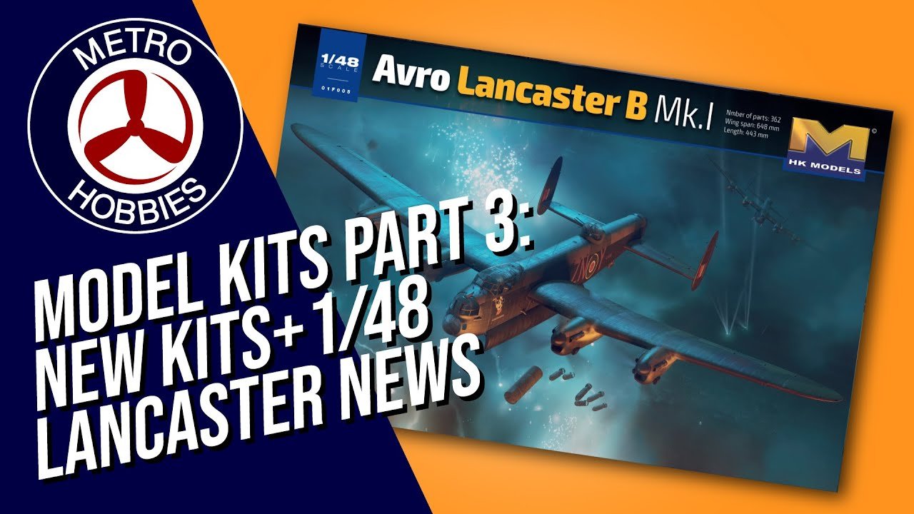 Model Development Kit The Exciting New HK Models Lancaster, And More! | Model Kit News Part 3